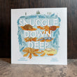 Load image into Gallery viewer, Snuggle Down Deep by Diane Ohanesian
