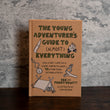 Load image into Gallery viewer, The Young Adventurer’s Guide To (Almost) Everything - Ben and Penny Hewitt
