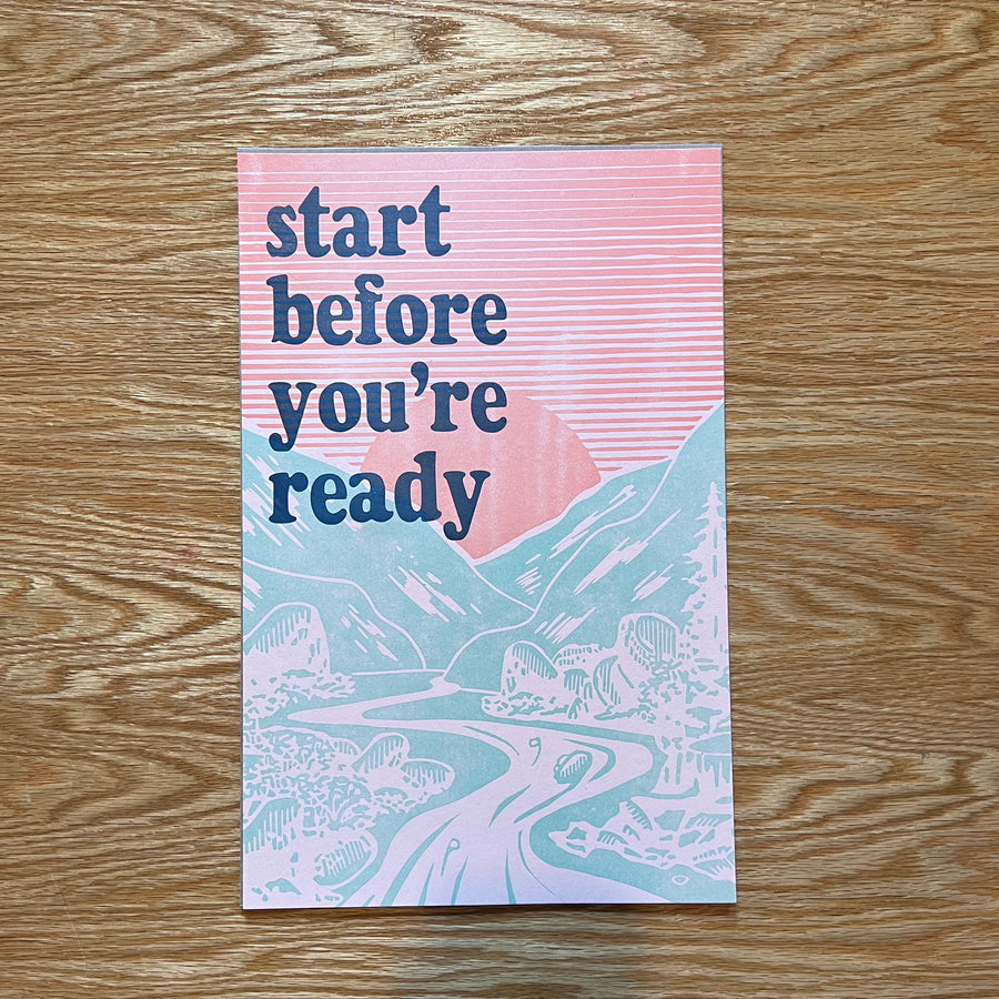Start Before You’re Ready - Base Camp Printing